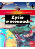 Pierwsza biblioteka wiedzy Życie w oceanach