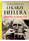 Lekarze Hitlera. Zbrodnicza medycyna