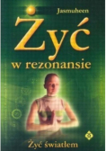 Żyć w rezonansie Żyć światłem