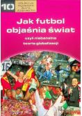 Jak futbol objaśnia świat