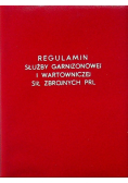 Regulamin służby garnizonowej i wartowniczej sił zbrojnych PRL