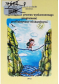 Wspomaganie procesu wychowawczego programami profilaktyczno - edukacyjnymi
