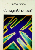 Co zagraża sztuce?