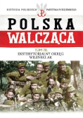 Polska Walcząca Tom 70 Eksterytorialny Okręg WIleński AK