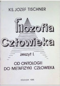 Filozofia człowieka  od ontologii Zeszyt 1