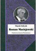 Roman Maciejewski Dwa życia jednego artysty
