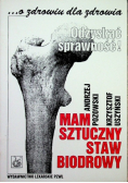 Mam sztuczny staw biodrowy