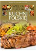 Dobra kuchnia: wielka księga kuchni polskiej