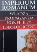 Imperium Romanum władza propaganda konflikty ideologiczne