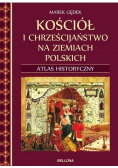 Kościół i chrześcijaństwo na ziemiach polskich