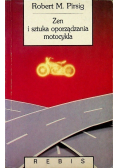 Zen i sztuka oporządzania motocykla
