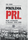 Pokolenia PRL-u. Ruch studencki w Polsce 1944-1989