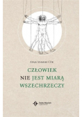 Człowiek nie jest miarą wszechrzeczy