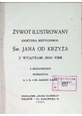 Żywot ilustrowany doktora mistycznego Św Jana od Krzyża 1927 r.
