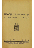 Lekcje i ewangelje na Niedziele i święta 1937 r.