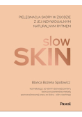 Slow skin