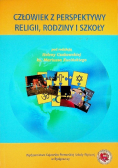 Człowiek z perspektywy religii, rodziny i szkoły