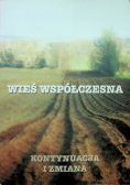 Wieś współczesna Kontynuacja i zmiana