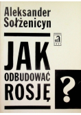Jak odbudować Rosję