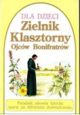 Dla dzieci Zielnik klasztorny Ojców Bonifratów