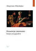 Prowincje ciemności. Eseje przygodne