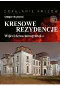 Kresowe rezydencje Zamki, pałace i dwory na dawnych ziemiach wschodnich Tom II RP