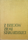 Z dziejów Ziemi Stargardzkiej