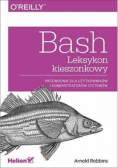 Bash Leksykon przewodnik dla użytkowników i administratorów systemów
