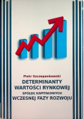 Determinanty wartości rynkowej spółek kapitałowych wczesnej fazy rozwoju