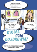 Kto ma nosa do zdrowia