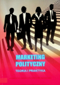 Marketing polityczny Teoria i praktyka