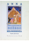 Świadkowie Bożego Miłosierdzia Część 1