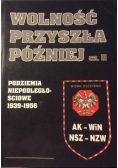 Wolność przyszła później