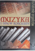 Muzyka i śpiew kościelny