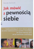 Jak mówić z pewnością siebie