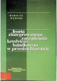 Teoria zintegrowanego zarządzania kredytem handlowym w przedsiebiorstwie