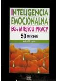 Inteligencja emocjonalna EQ w miejscu pracy 50 ćwiczeń