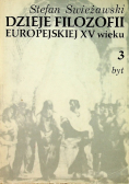 Dzieje Filozofii Europejskiej XV wieku Tom 3 byt