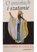 O aniołach i szatanie Jan Paweł II Naucza