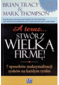 A teraz stwórz wielką firmę
