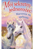 Mój sekretny jednorożec Marzenia się spełniają