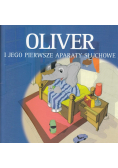 Oliver i jego pierwsze aparaty słuchowe