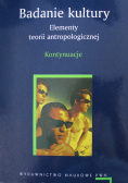 Badanie kultury Elementy teorii antropologicznej Kontynuacje
