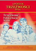 Trzeźwość Polską Racją Stanu Apostoł Trzeźwości 2024