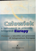 Człowiek a tożsamość w procesie integracji Europy