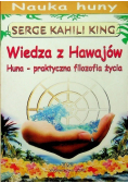 Wiedza z Hawajów Huna praktyczna filozofia życia