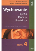 Wychowanie Pojęcia procesy konteksty Tom 4