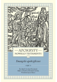 Apokryfy Nowego Testamentu Ewangelie apokryficzne Tom 1 Część 2