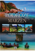 Podróże marzeń Cały świat w zasięgu ręki