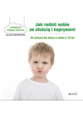 Jak radzić sobie ze złością i kaprysami